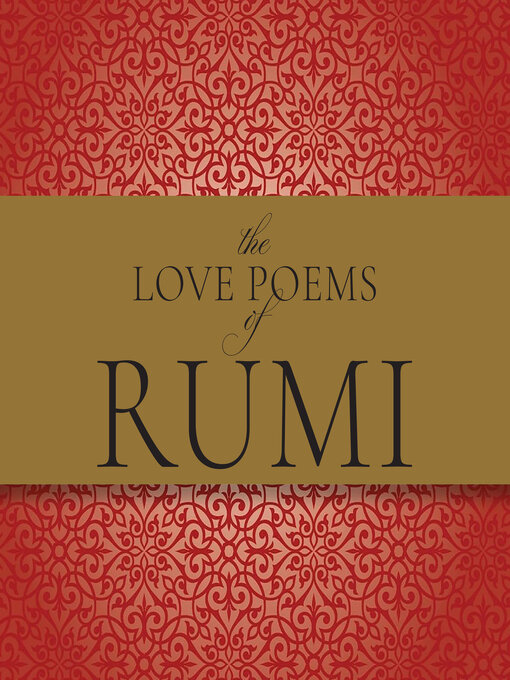 Title details for The Love Poems of Rumi by Nader Khalili - Available